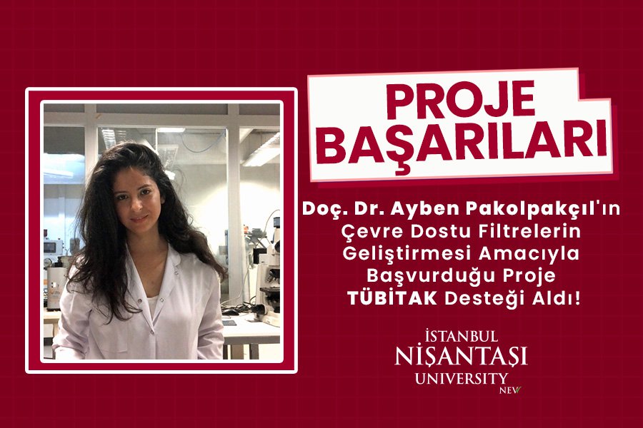 Doç. Dr. Ayben Pakolpakçıl’ın Çevre Dostu Filtrelerin Geliştirmesi Amacıyla Başvurduğu Proje TÜBİTAK Desteği Aldı