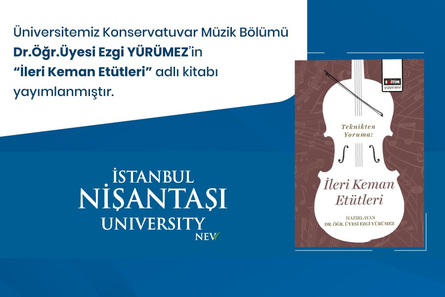 Dr. Öğr. Üyesi Ezgi YÜRÜMEZ' in ''İleri Keman Etütleri'' Adlı Kitabı Yayımlanmıştır.