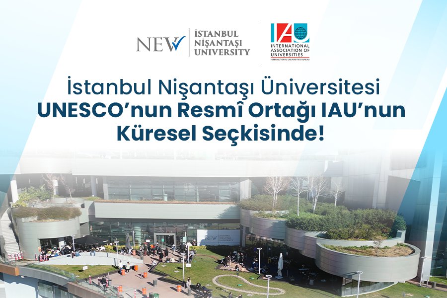 İstanbul Nişantaşı Üniversitesi UNESCO’nun Resmî Ortağı IAU’nun Küresel Seçkisinde