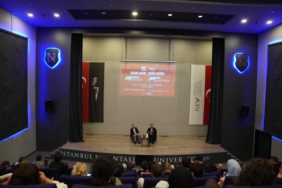 İstanbul Nişantaşı Üniversitesi’nde “15 Temmuz’un Türk Dış Politikası Üzerine Etkisi” Paneli Düzenlendi
