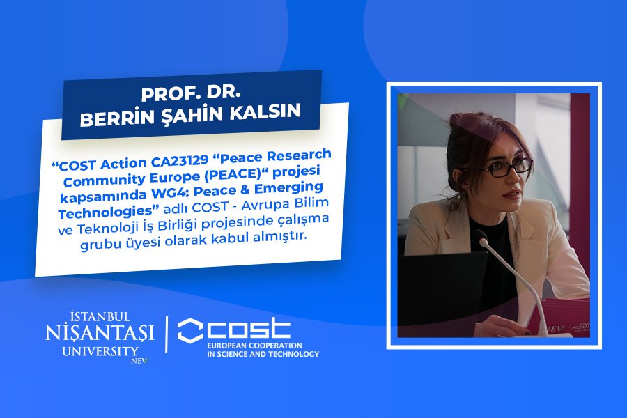 İstanbul Nişantaşı Üniversitesi’nden Uluslararası Barış ve Teknoloji Projesine Akademik Katkı