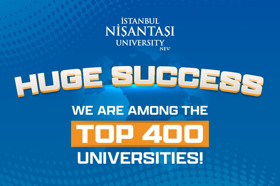 İstanbul Nişantaşı University Ranks Among the Top 400 in the World!