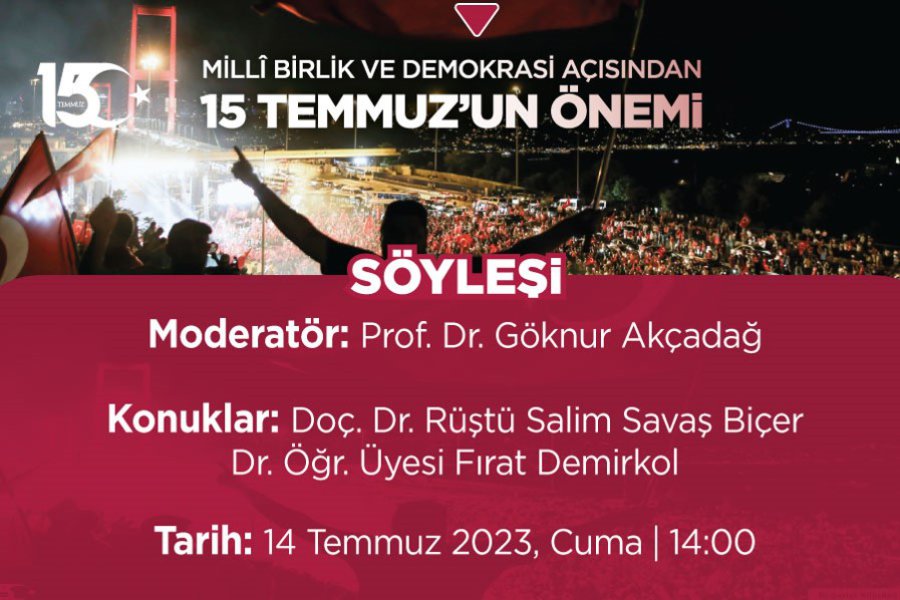 Milli Birlik ve Demokrasi Açısından 15 Temmuz’un Önemi Söyleşisi