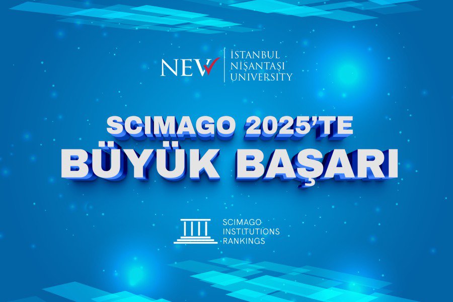 SCIMAGO 2025 SIRALAMASINDA İSTANBUL NİŞANTAŞI ÜNİVERSİTESİ’NDEN DİKKAT ÇEKEN BAŞARI