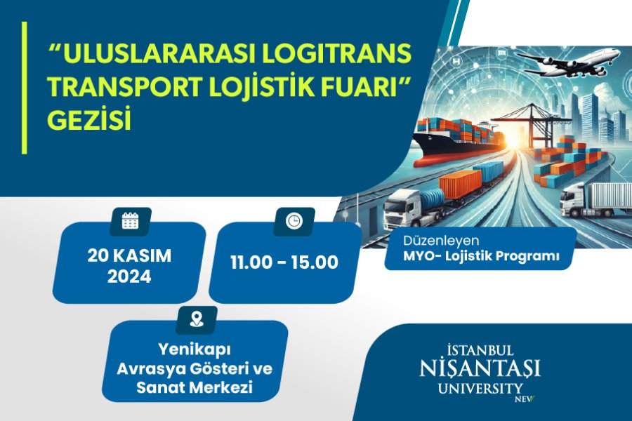 ULUSLARARASI LOGITRANS TRANSPORT LOJİSTİK FUARI GEZİSİ