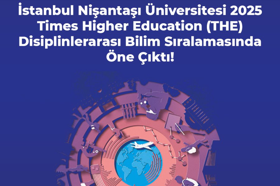 Üniversitemiz 2025 Times Higher Education (THE) Disiplinlerarası Bilim Sıralaması’nda Üst Basamaklara Yükseldi